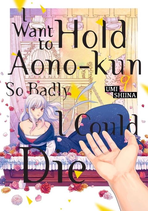 I Want to Hold Aono-Kun So Badly I Could Die 9(Kobo/電子書)