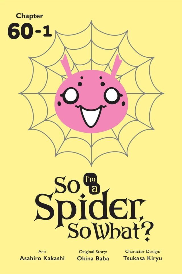  So I'm a Spider, So What?, Chapter 60.1(Kobo/電子書)