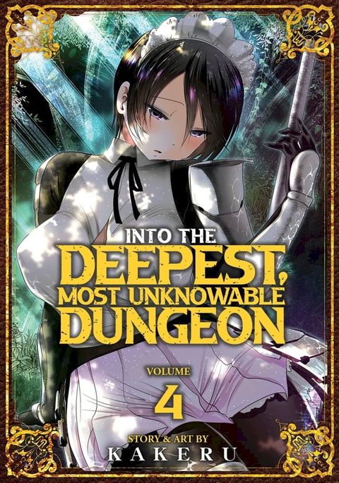 Into the Deepest, Most Unknowable Dungeon Vol. 4(Kobo/電子書)