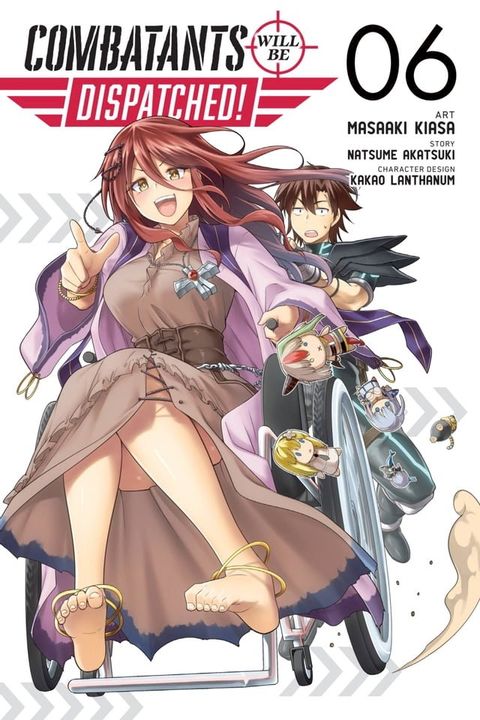 Combatants Will Be Dispatched!, Vol. 6 (manga)(Kobo/電子書)