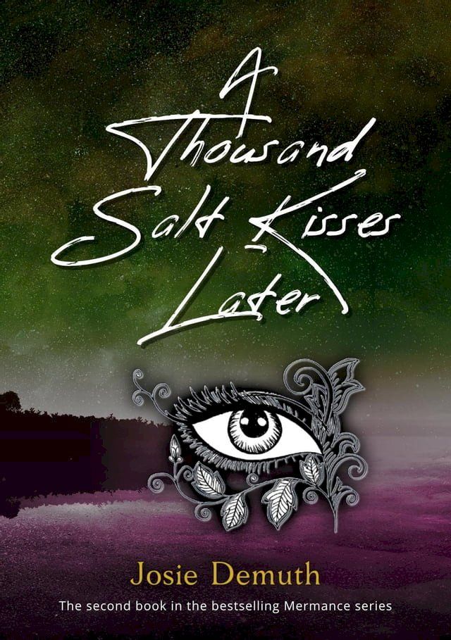  A Thousand Salt Kisses Later(Kobo/電子書)