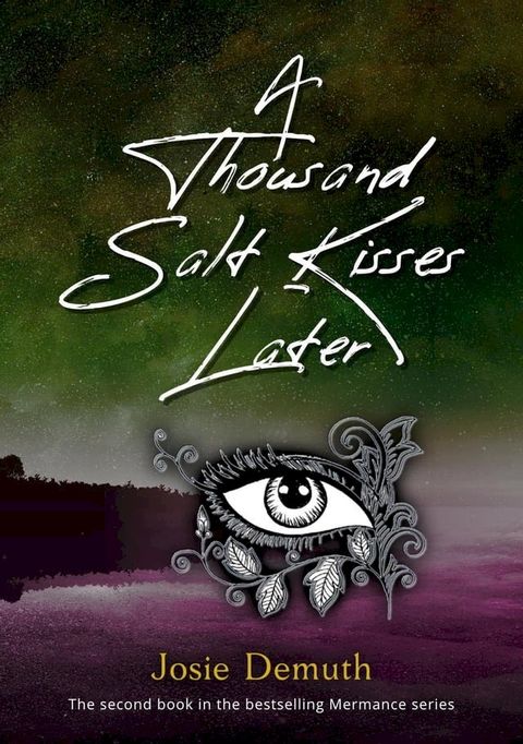 A Thousand Salt Kisses Later(Kobo/電子書)