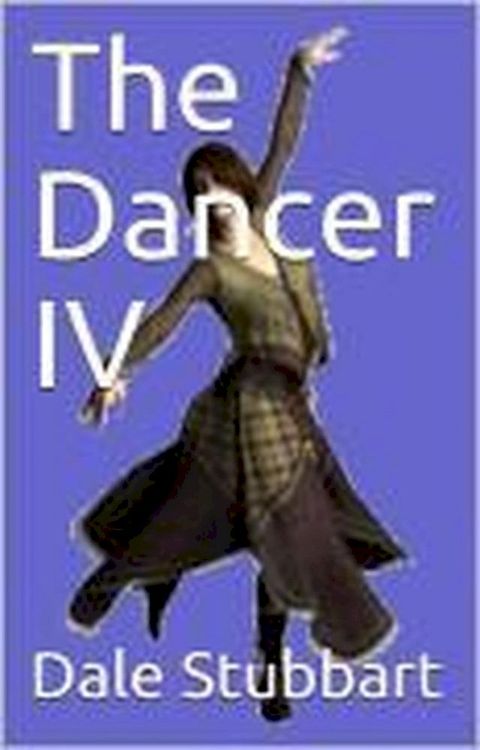 The Dancer IV(Kobo/電子書)