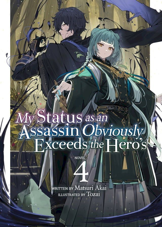  My Status as an Assassin Obviously Exceeds the Hero's (Light Novel) Vol. 4(Kobo/電子書)