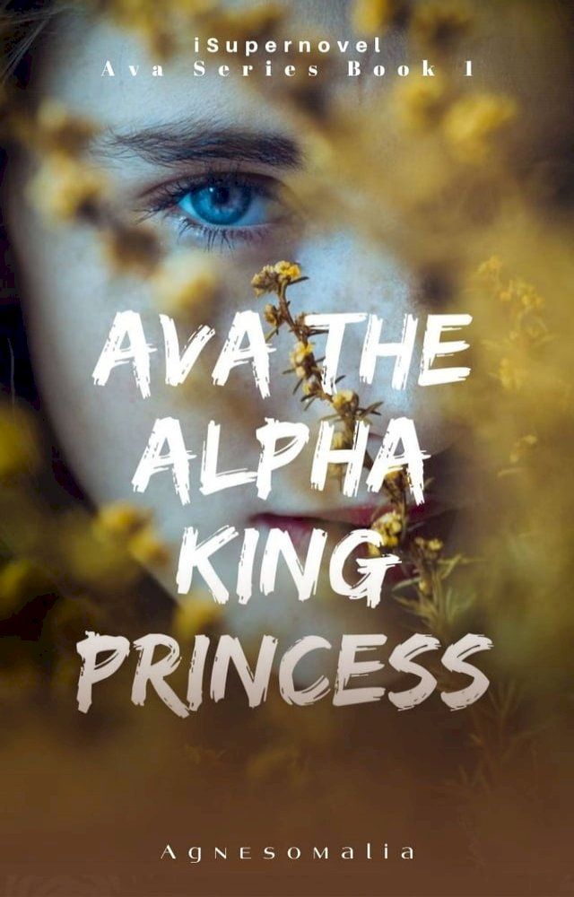  Ava:The Alpha King Princess(Kobo/電子書)