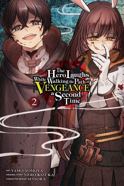 The Hero Laughs While Walking the Path of Vengeance a Second Time, Vol. 2 (manga)(Kobo/電子書)