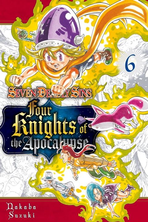 The Seven Deadly Sins: Four Knights of the Apocalypse 6(Kobo/電子書)