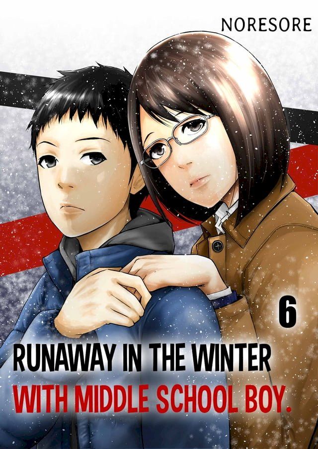  Runaway in the Winter with Middle School Boy.(Kobo/電子書)