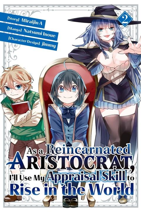 As a Reincarnated Aristocrat, I'll Use My Appraisal Skill to Rise in the World 2(Kobo/電子書)