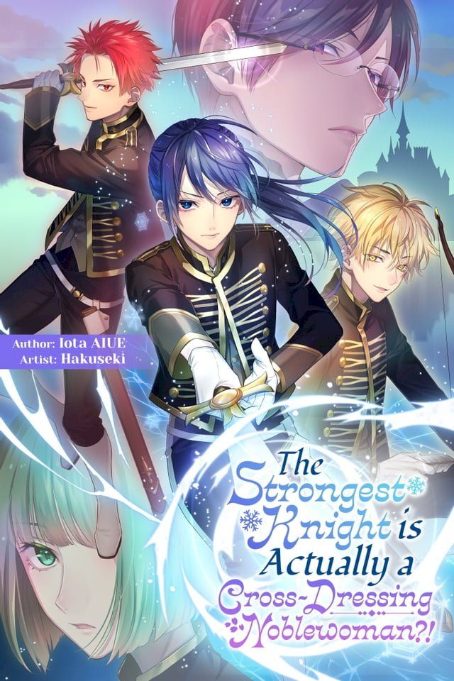  The Strongest Knight is Actually a Cross-Dressing Noblewoman?!(Kobo/電子書)