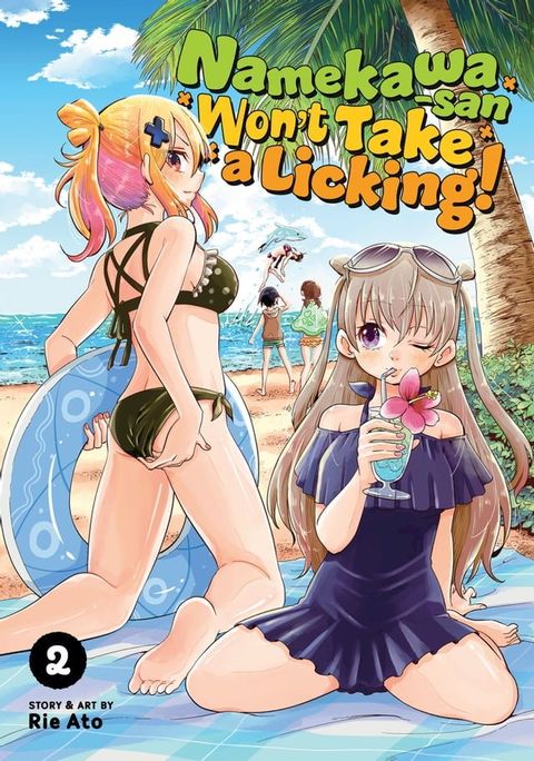 Namekawa-san Won't Take a Licking! Vol. 2(Kobo/電子書)