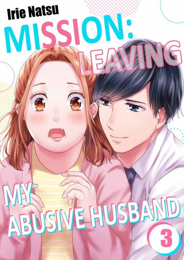  Mission: Leaving My Abusive Husband(Kobo/電子書)