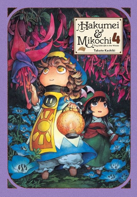 Hakumei & Mikochi: Tiny Little Life in the Woods, Vol. 4(Kobo/電子書)