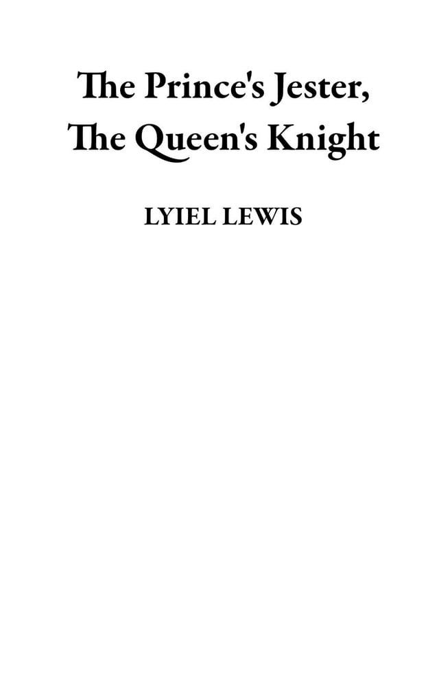  The Princess's Jester, The Queen's Knight(Kobo/電子書)