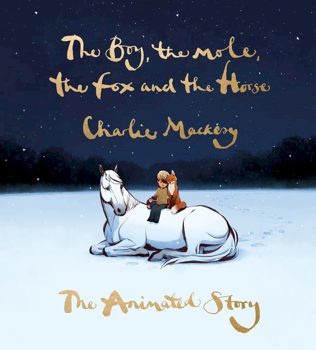  The Boy, the Mole, the Fox and the Horse: The Animated Story(Kobo/電子書)