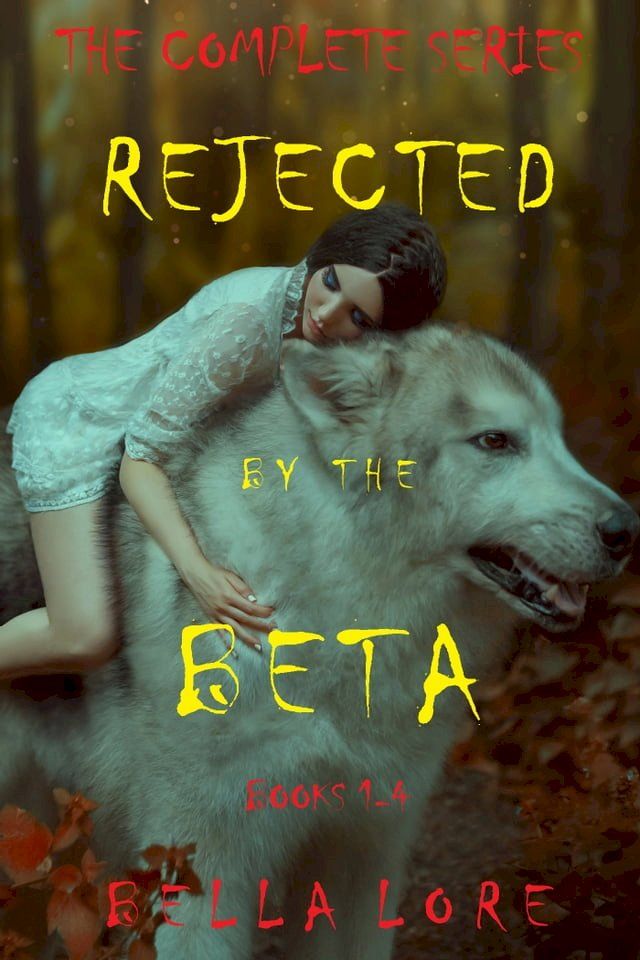  Rejected by the Beta Complete Bundle (Books 1-4)(Kobo/電子書)