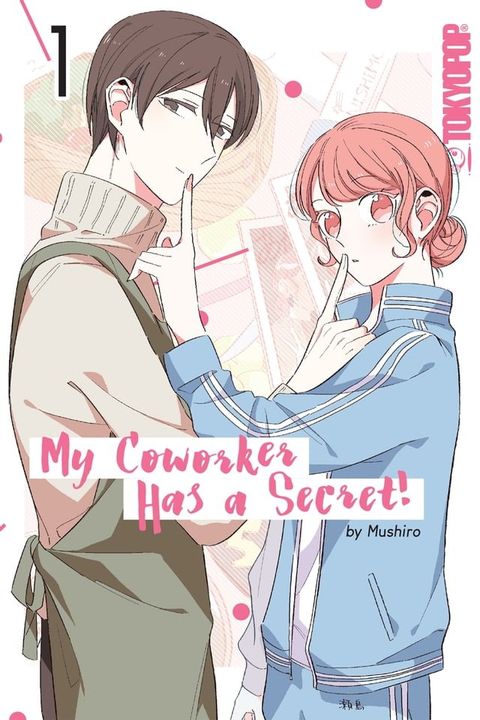 My Coworker Has a Secret!, Volume 1(Kobo/電子書)