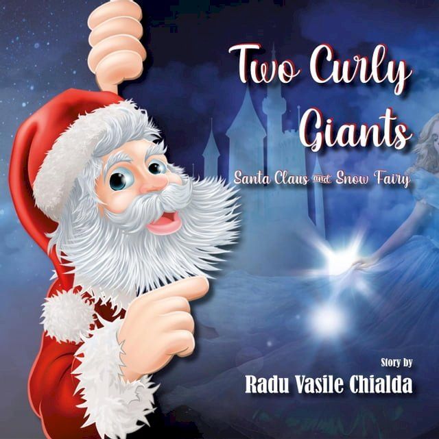  Two Curly Giants - Santa Claus and Snow Fairy(Kobo/電子書)