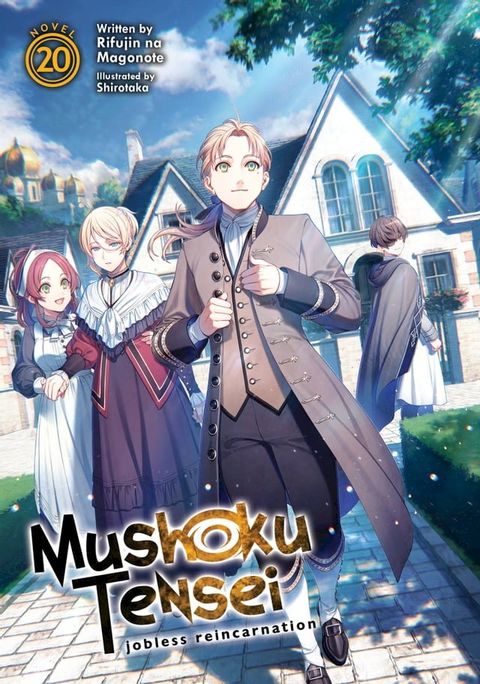 Mushoku Tensei: Jobless Reincarnation (Light Novel) Vol. 20(Kobo/電子書)