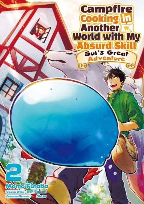 Campfire Cooking in Another World with My Absurd Skill: Sui’s Great Adventure: Volume 2(Kobo/電子書)