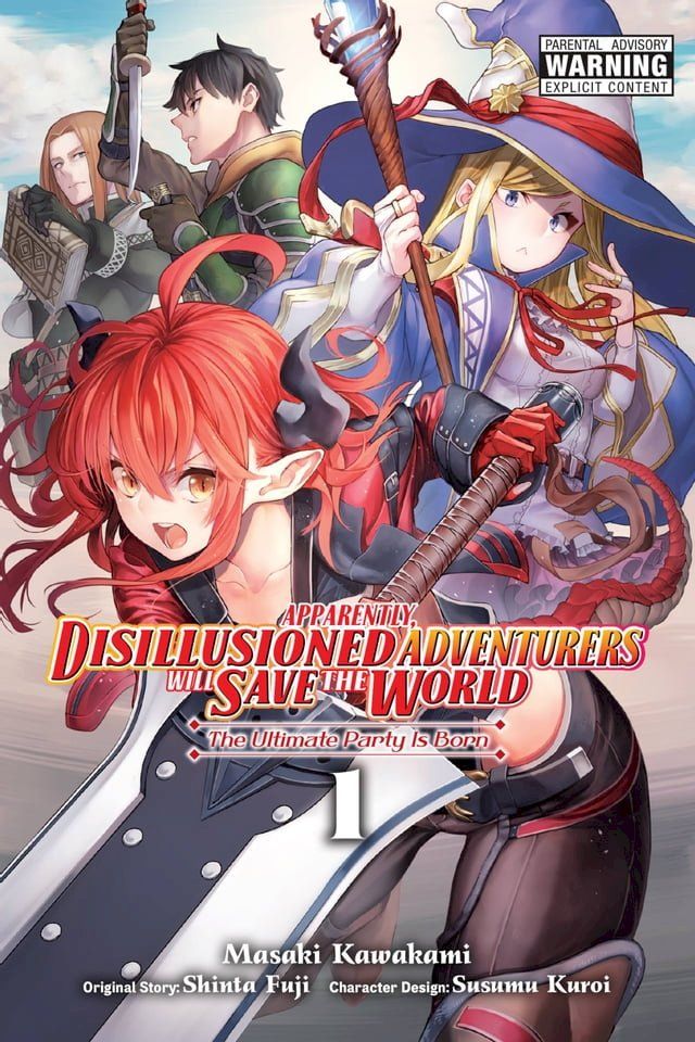  Apparently, Disillusioned Adventurers Will Save the World, Vol. 1 (manga)(Kobo/電子書)