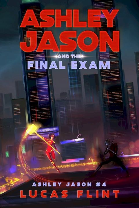 Ashley Jason and the Final Exam(Kobo/電子書)