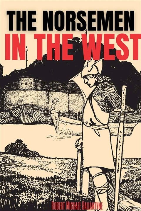 The Norsemen in the West (Annotated)(Kobo/電子書)