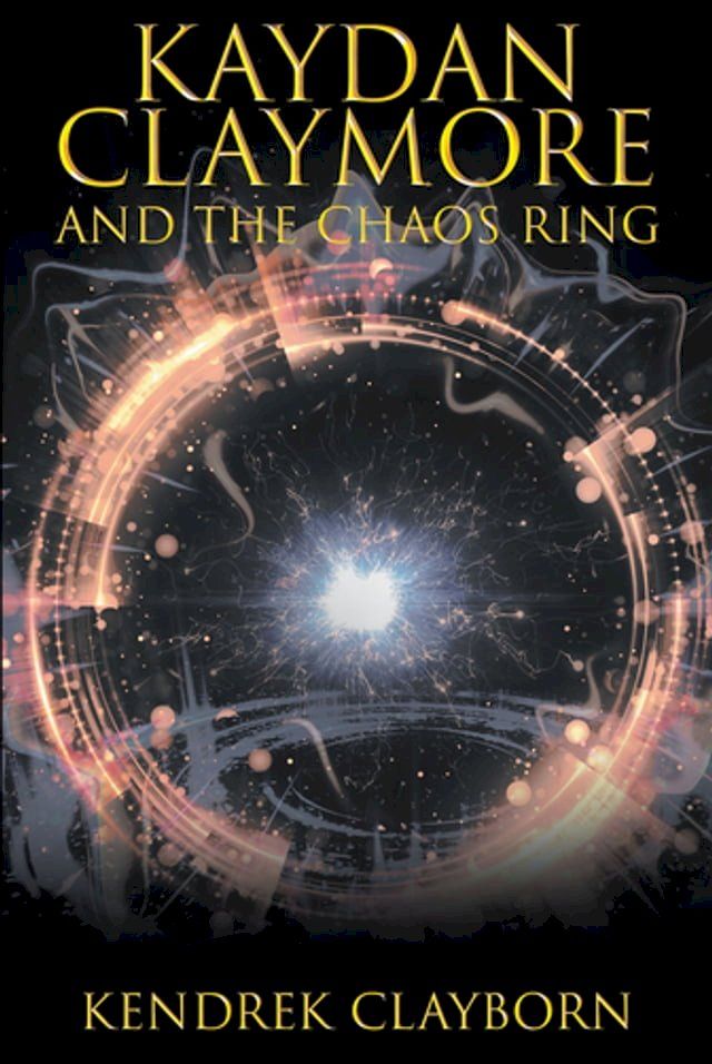  Kaydan Claymore and the Chaos Ring(Kobo/電子書)