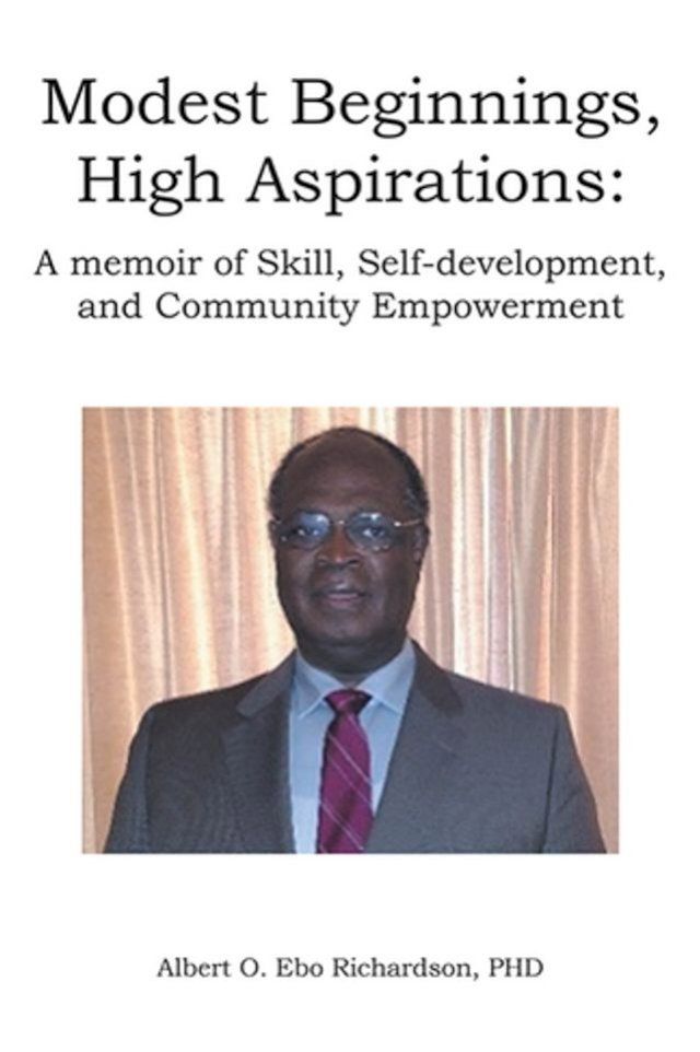  Modest Beginnings, High Aspirations: A memoir of Skill, Self-development, and Community Empowerment(Kobo/電子書)