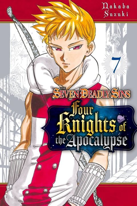 The Seven Deadly Sins: Four Knights of the Apocalypse 7(Kobo/電子書)