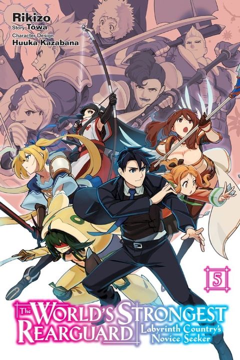 The World's Strongest Rearguard: Labyrinth Country's Novice Seeker, Vol. 5 (manga)(Kobo/電子書)