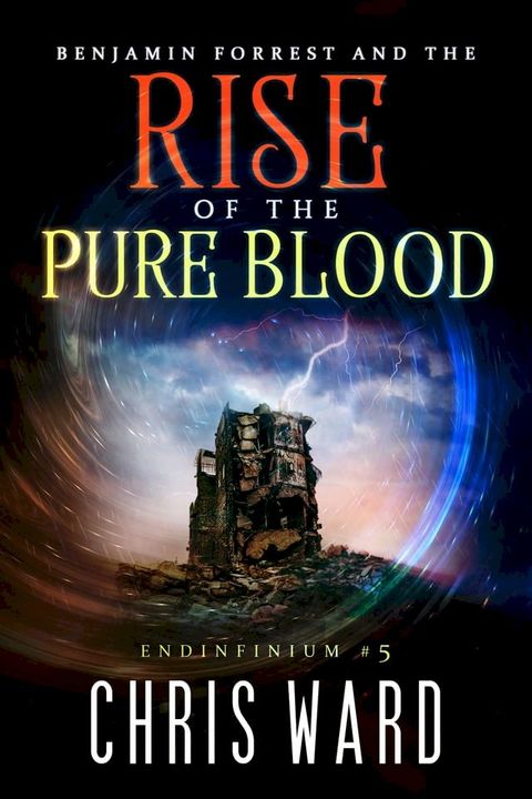 Benjamin Forrest and the Rise of the Pure Blood(Kobo/電子書)