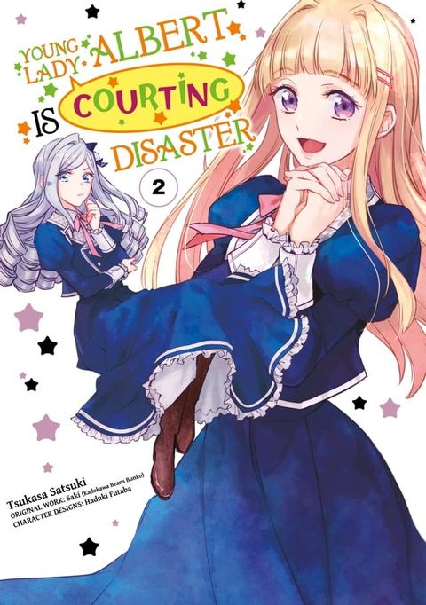 Young Lady Albert Is Courting Disaster (Manga) Volume 2(Kobo/電子書)