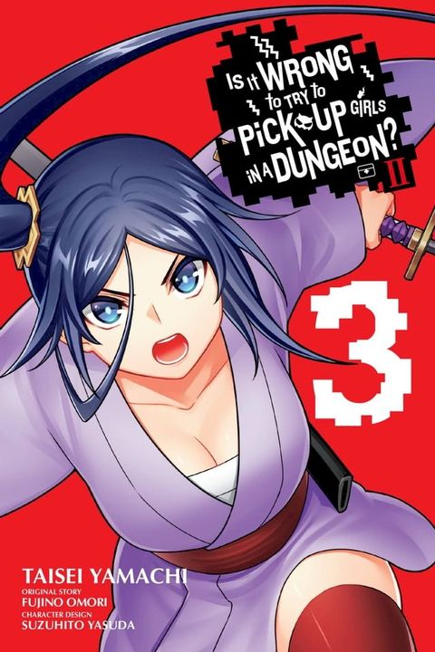 Is It Wrong to Try to Pick Up Girls in a Dungeon? II, Vol. 3 (manga)(Kobo/電子書)