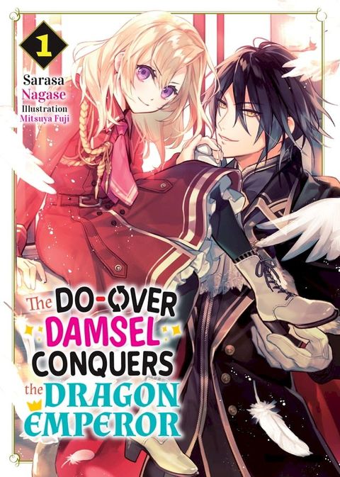 The Do-Over Damsel Conquers the Dragon Emperor Vol.1(Kobo/電子書)