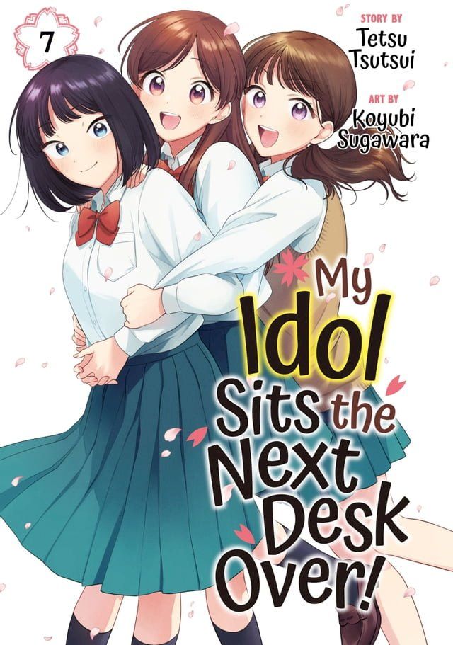  My Idol Sits the Next Desk Over! 7(Kobo/電子書)