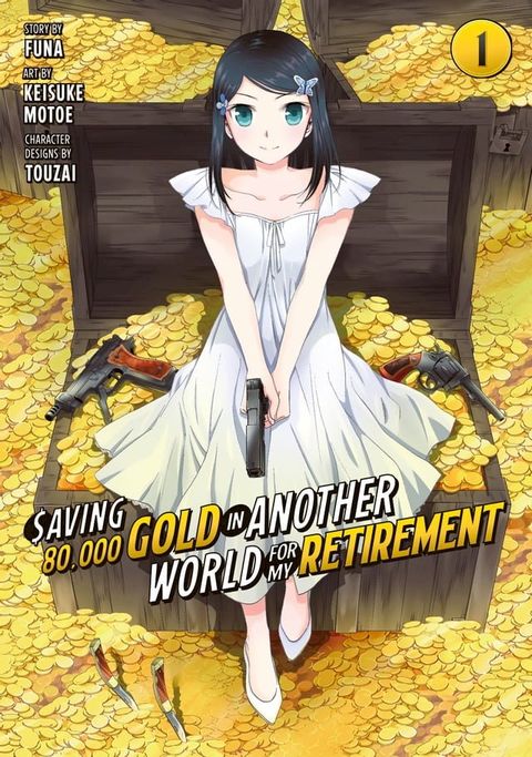 Saving 80,000 Gold in Another World for My Retirement 1(Kobo/電子書)