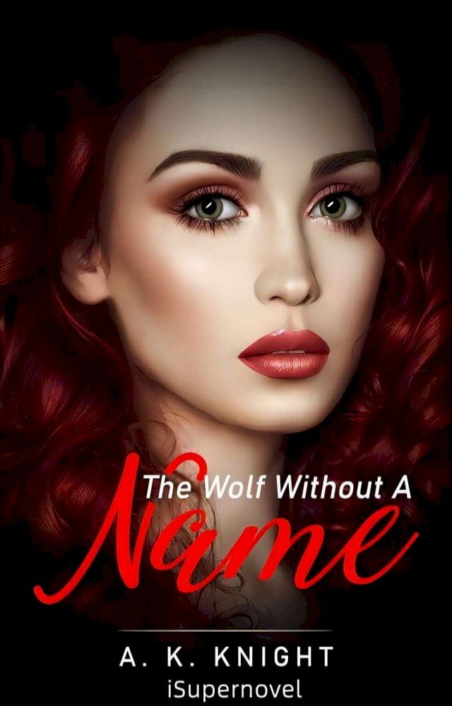  The Wolf Without A Name(Kobo/電子書)