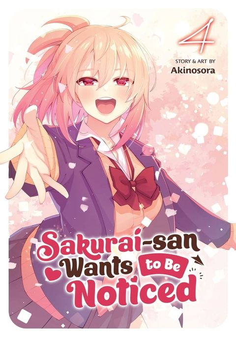 Sakurai-san Wants to Be Noticed Vol. 4(Kobo/電子書)