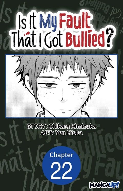 Is It My Fault That I Got Bullied? #022(Kobo/電子書)