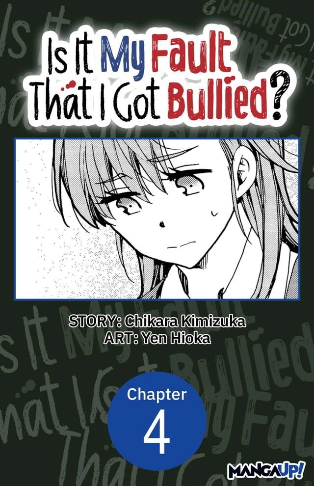  Is It My Fault That I Got Bullied? #004(Kobo/電子書)