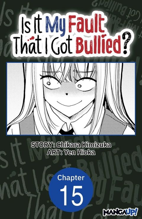 Is It My Fault That I Got Bullied? #015(Kobo/電子書)