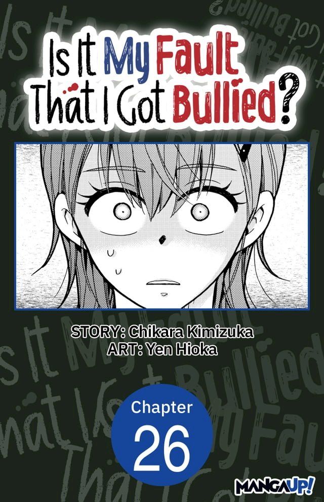  Is It My Fault That I Got Bullied? #026(Kobo/電子書)