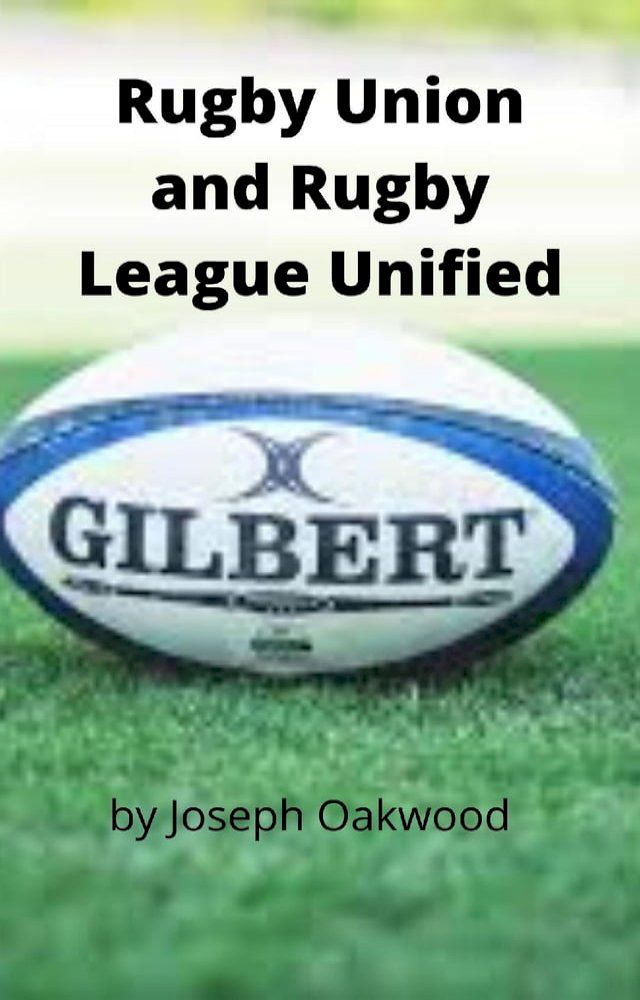  When Rugby Union and Rugby League Unify(Kobo/電子書)