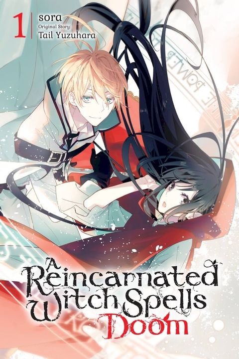 A Reincarnated Witch Spells Doom, Vol. 1(Kobo/電子書)