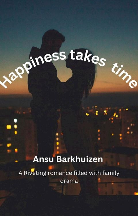 Happiness Takes Time(Kobo/電子書)