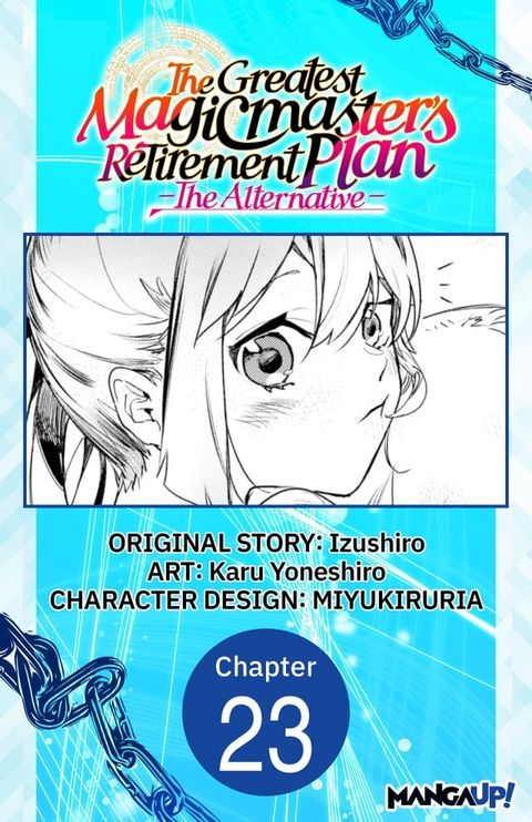 The Greatest Magicmaster's Retirement Plan - The Alternative - #023(Kobo/電子書)