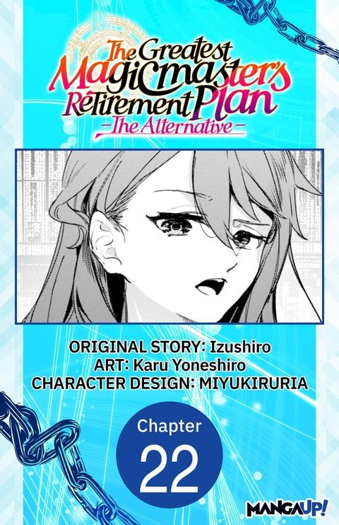 The Greatest Magicmaster's Retirement Plan - The Alternative - #022(Kobo/電子書)