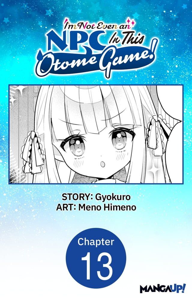  I'm Not Even an NPC In This Otome Game! #013(Kobo/電子書)