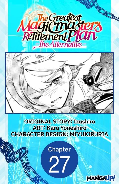 The Greatest Magicmaster's Retirement Plan - The Alternative - #027(Kobo/電子書)